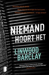 Niemand hoort het - Linwood Barclay - 9789402312669