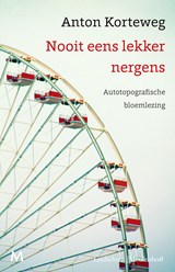 Nooit eens lekker nergens - Anton Korteweg - 9789402313833
