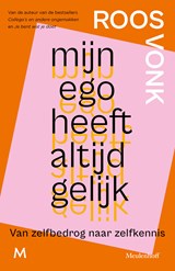 Mijn ego heeft altijd gelijk - Roos Vonk - 9789402318210