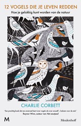 12 vogels die je leven redden - Charlie Corbett - 9789402319620