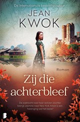 Zij die achterbleef - Jean Kwok - 9789402322804