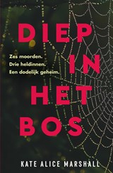 Diep in het bos - Kate Alice Marshall - 9789402323795