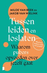 Tussen leiden en loslaten - Miloe van Beek ; Jakob van Wielink - 9789402325157