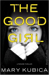The good girl (Nederlandse editie) - Mary Kubica - 9789402508772