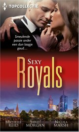 Sexy royals - Michelle Reid ; Sarah Morgan ; Nicola Marsh - 9789402510621