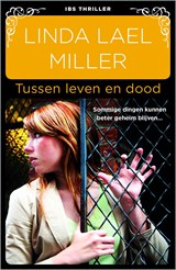 Tussen leven en dood - Linda Lael Miller - 9789402514377