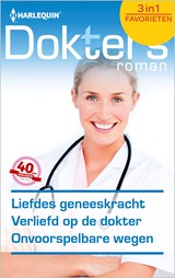 Liefdes geneeskracht ; Verliefd op de dokter ; Onvoorspelbare wegen - Jessica Matthews ; Helen Shelton ; Janet Ferguson - 9789402516166