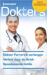 Dokter Ferrero's verlangen ; Verleid door de Griek ; Spoedeisende liefde (3-in-1) - Jennifer Taylor ; Margaret Barker ; Laura Iding - 9789402519211