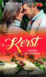 Kerst onder de sterren (3-in-1) - Sandra Marton ; Fiona Harper ; Kim Lawrence - 9789402521696