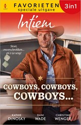 Cowboys, cowboys, cowboys... - Kathie DeNosky ; Dani Wade ; Christine Wenger - 9789402567885