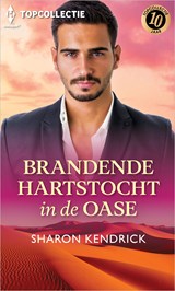 Brandende hartstocht in de oase - Sharon Kendrick - 9789402571844