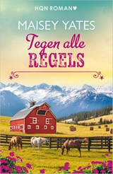 Tegen alle regels - Maisey Yates - 9789402584677
