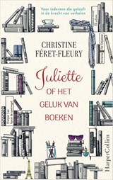 Juliette of het geluk van boeken - Christine Féret-Fleury - 9789402701524