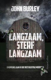 Langzaam, sterf langzaam