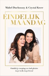 Eindelijk maandag - Mabel Duchossoy ; Crystal Kwee - 9789402710373