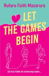 Let the Games Begin - Rufaro Faith Mazarura - 9789402715415