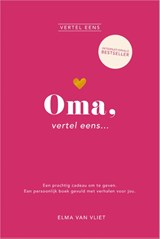 Oma, vertel eens - Elma van Vliet - 9789402717396
