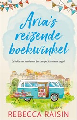 Aria's reizende boekwinkel - Rebecca Raisin - 9789402717532