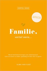 Familie, vertel eens - Elma van Vliet - 9789402719017