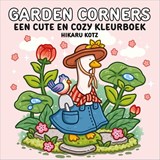 Garden Corners – een cute en cozy kleurboek - Hikaru Kotz - 9789402721386