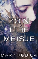 Zo'n lief meisje - Mary Kubica - 9789402750126