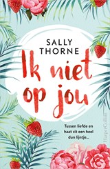 Ik niet op jou - Sally Thorne - 9789402758436
