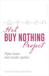 Het Buy Nothing Project - Liesl Clark ; Rebecca Rockefeller - 9789402761207