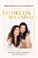 Eindelijk maandag - Mabel Duchossoy ; Crystal Kwee - 9789402766011