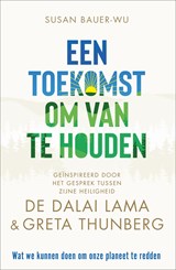 Een toekomst om van te houden - Susan Bauer-Wu - 9789402767933