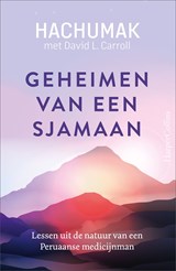 Geheimen van een sjamaan - Jorge Hachumak ; David L. Carroll - 9789402768831