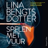 Spelen met vuur - Lina Bengtsdotter - 9789402769715