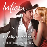 Moeilijk te vangen - Dixie Browning - 9789402770001