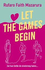 Let the Games Begin - Rufaro Faith Mazarura - 9789402771947