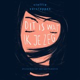 Dit is wat ik je zeg - Steffie Verstappen - 9789402774443