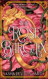 The Rose Bargain - Sasha Peyton Smith - 9789402775150