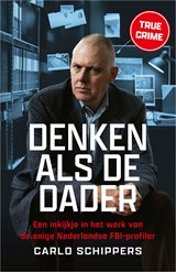 Denken als de dader - Carlo Schippers - 9789402777024