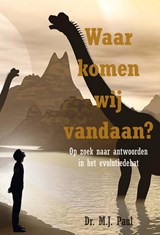 Waar komen wij vandaan? - M.J. Paul - 9789402902181