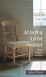 Al treft u 't felst verdriet - John Flavel - 9789402905328