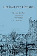 Het hart van Christus - Thomas Goodwin - 9789402909265