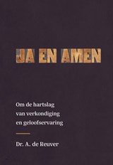 Ja en Amen - Dr. A. de Reuver - 9789402909319