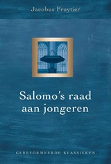 Salomo’s raad aan jongeren - Jacobus Fruytier - 9789402912449