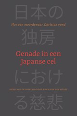 Genade in een Japanse cel - Bram van der Horst - 9789402915310