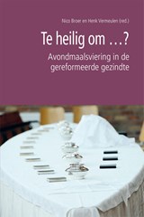 Te heilig om ...? - Nico Broer ; Henk Vermeulen - 9789402915334