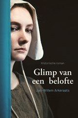 Glimp van een belofte - Jan-Willem Arkeraats - 9789402915372