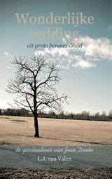 Wonderlijke redding uit grote benauwdheid - Leen J. van Valen - 9789402915990