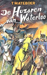 De Huzaren van Waterloo - T. Mateboer - 9789402916706
