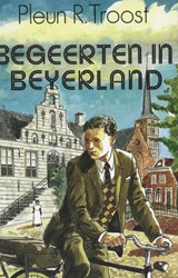 Begeerten in Beijerland - Pleun R. Troost - 9789402916751