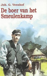 De boer van het Smeulenkamp - Joh. G. Veenhof - 9789402917161