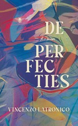 De perfecties - Vincenzo Latronico - 9789403104126