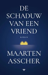 De schaduw van een vriend - Maarten Asscher - 9789403121413